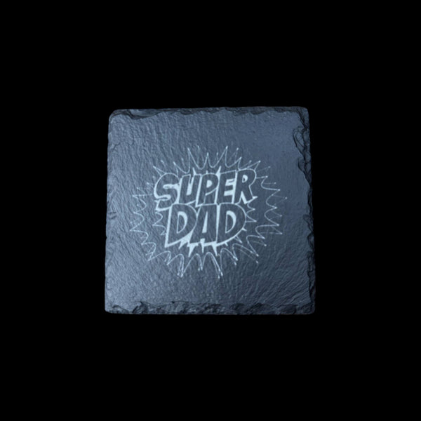 Slate Coaster – Laser Engraved (Super Dad)