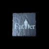 Slate Coaster – Laser Engraved (Father)