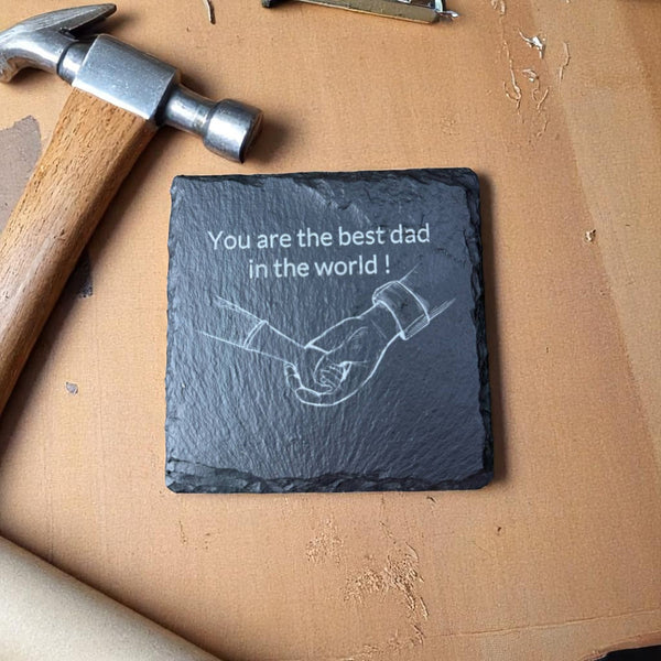 Slate Coaster – Laser Engraved (You are the best dad in the world)