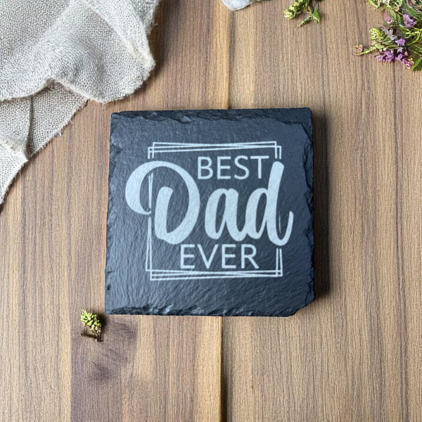 Slate Coaster – Laser Engraved (Best Dad Ever)