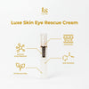Luxe Skin Eye Rescue Cream